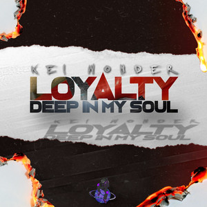 Loyalty Deep in My Soul (Explicit)