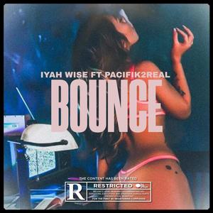 Bounce (feat. Pacifik2real) (Explicit)