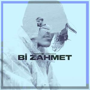 Bi Zahmet