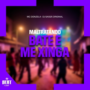 Maltratando Bate e me xinga (Explicit)