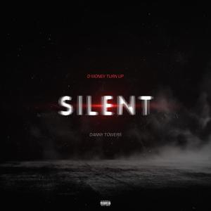 Silent (feat. Danny Towers) [Explicit]