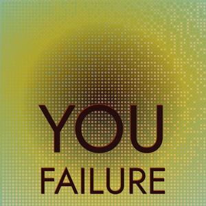 You Failure