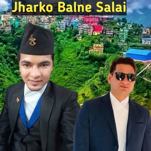 Jharko Balne Salai