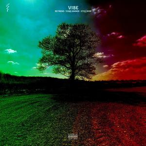 VIBE(feat. Still Kidd & Yung Jammie) (Explicit)