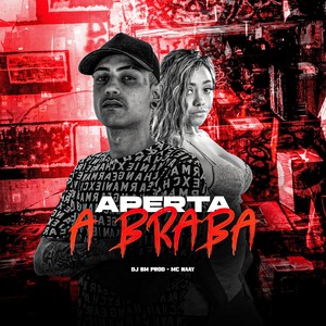 APERTA A BRABA (Explicit)