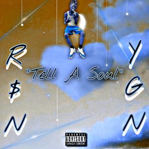 Tell A Soul (Explicit)