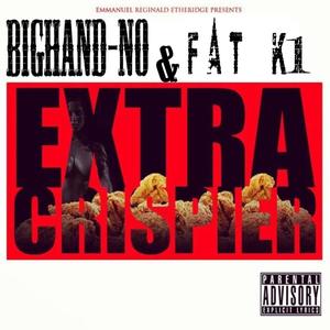 Extra Crispier (Explicit)