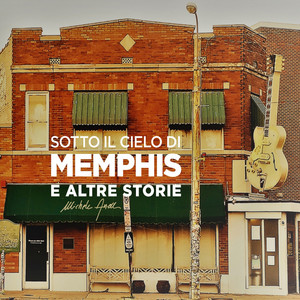 Sotto il cielo di Memphis e altre storie