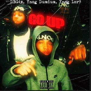 Go Up (feat. Ynog Dumdum & Ynog Lor9) (Explicit)