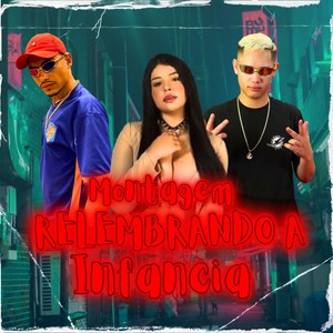 Montagem Relembrando a Infancia (Explicit)