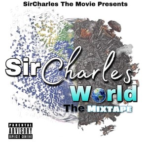 Sircharles World, Pt. 1 (Explicit)