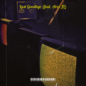 Last Goodbye (Explicit)