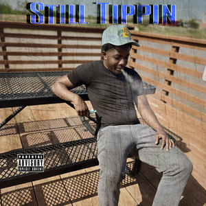 Still Tippin (Explicit)