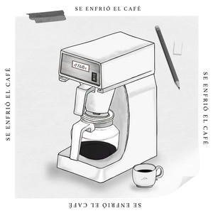 Se Enfrió el Café