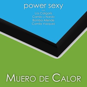 Muero de Calor(feat. Los Caligaris, Camilo y Nardo, Bomba Allende & Camila Vazquez)