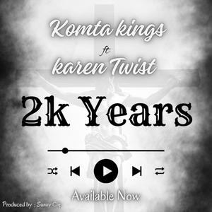 2k Years (feat. Karen Twist)