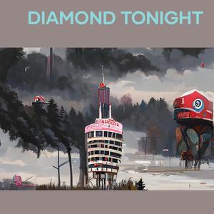 Diamond Tonight