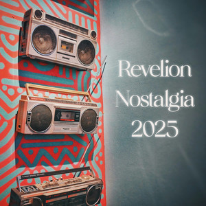 Revelion Nostalgia 2025