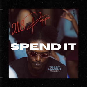 Spend It (Explicit)