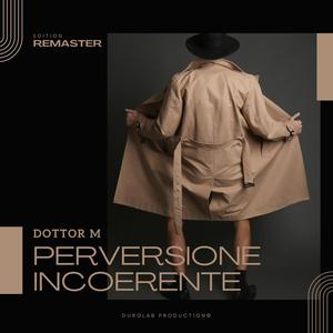 Perversione Incoerente (feat. Venom_g) [Remastered]