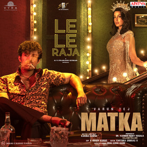 Le Le Raja (From "Matka")