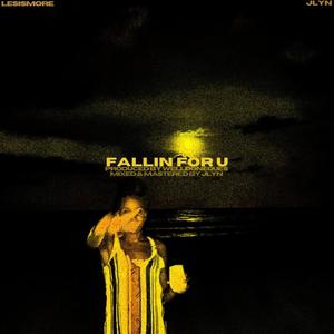 Fallin For You (feat. Jlyn) [Explicit]