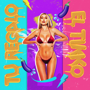 Tu Regalo (Explicit)