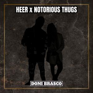 Heer x Notorious Thugs