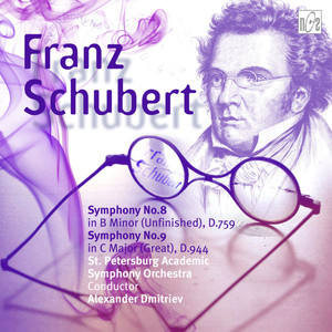 Schubert: Symphony No.8 in B Minor, D.759 "Unfinished" - Symphony No.9 in C Major, D.944 "Great"