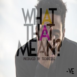 What That Mean? (Explicit)