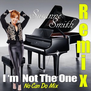 I'm Not the One(No Can Do) (Remix)