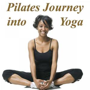 Pilates Journey into Yoga