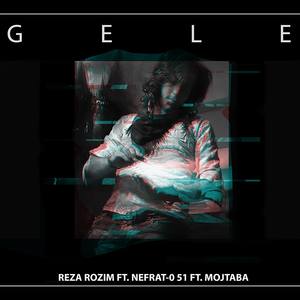 Gele(feat. Nefrat 051 & Mojtaba)