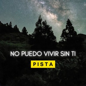 No puedo vivir sin ti (Pista)