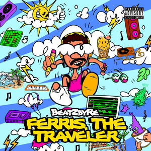 Ferris, The Traveler (Explicit)