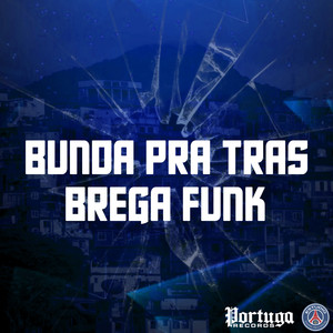 BUNDA PRA TRAS BREGA FUNK (Explicit)