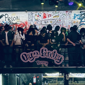 Oye Baby (Explicit)