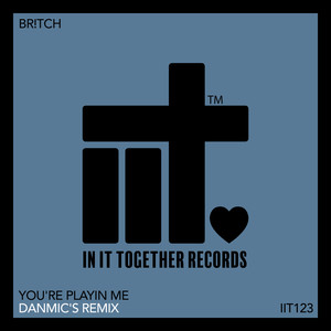 You're Playin Me (Danmic's Extended Remix)