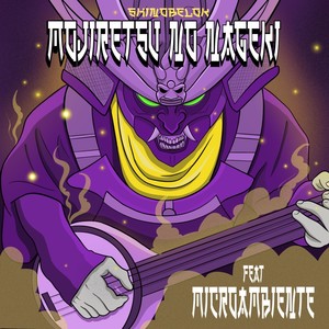 Mojiretsu No Nageki (feat. Microambiente) (Explicit)