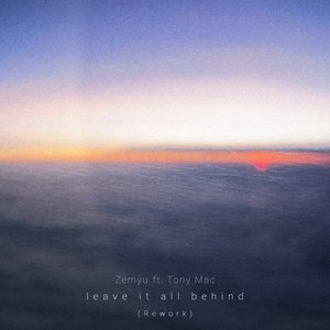 Leave It All Behind (Rework)