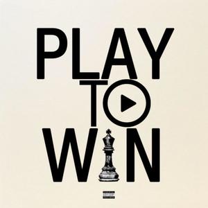 Play To Win (Explicit)