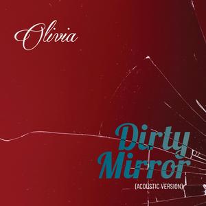 Dirty Mirror (Acoustic Version)