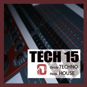 Tech 15 Desde Techno Hasta House