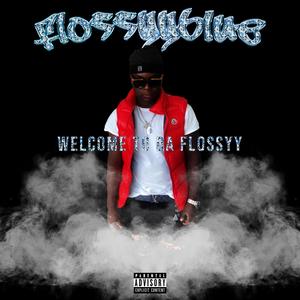 welcome to da floss (Explicit)