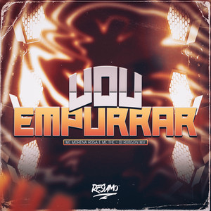 Vou Empurrar (Explicit)