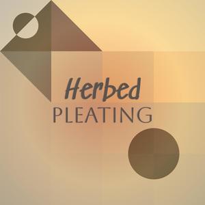 Herbed Pleating