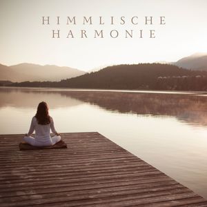 Himmlische Harmonie: Meditationsmusik