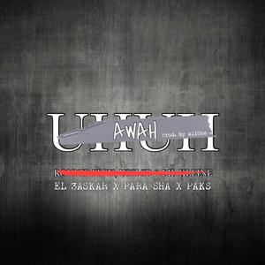AWAH(feat. Para Sha, Paks & AliOne) (Explicit)