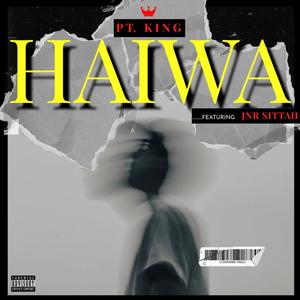 Haiwa (feat. Sittah JNR)