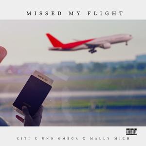 Missed My Flight (Explicit)
